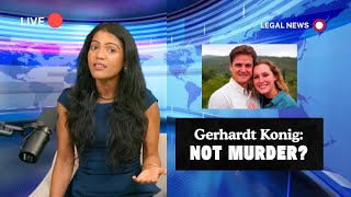Gerhardt Konig Verdict Explained: Why It Wasn’t Murder