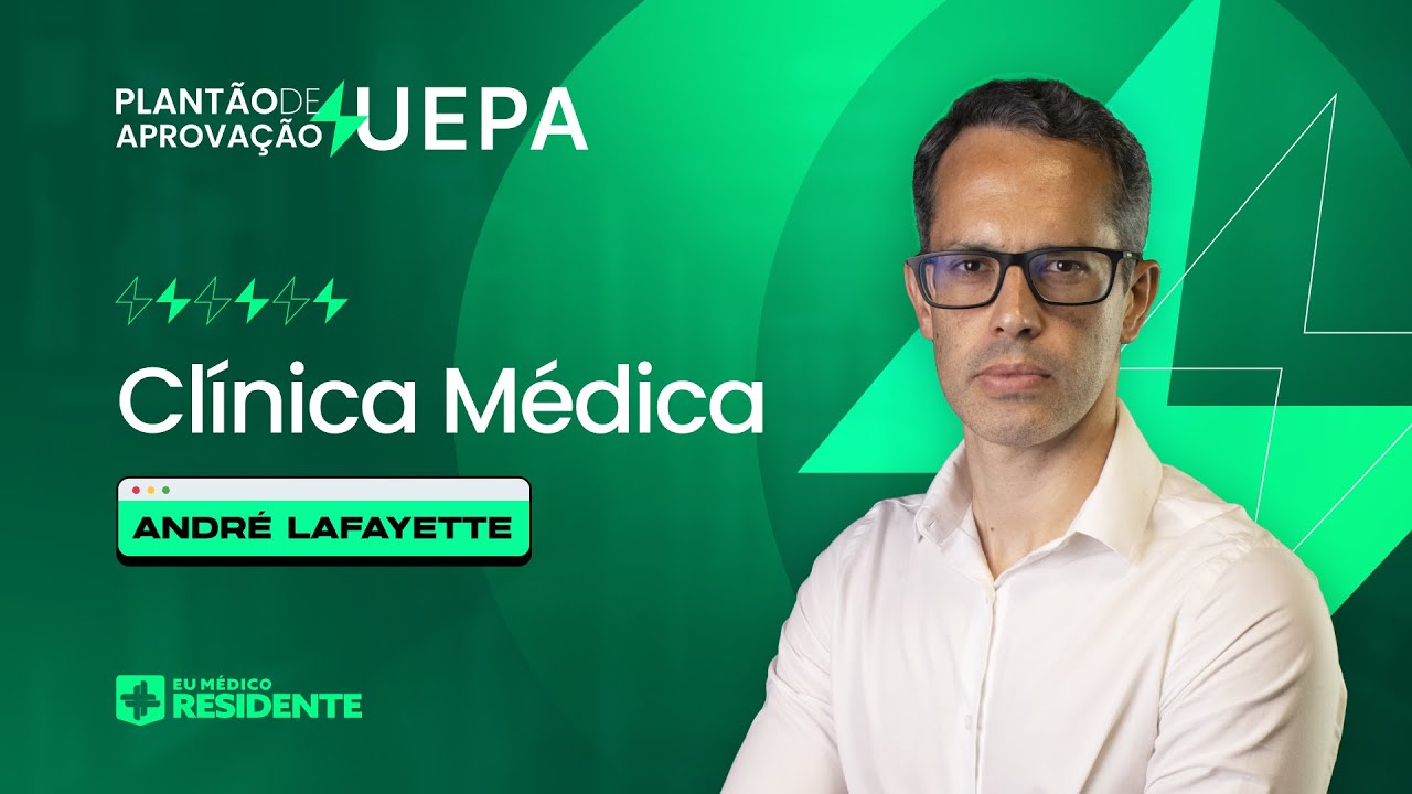 Plantão de Revisão UEPA | Clínica Médica com André Laffayete