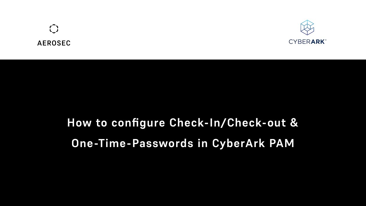 Configure Check-in/Check-out & One-Time-Passwords in CyberArk PAM - YouTube