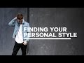 Finding Your Personal Style | Imdrewscott