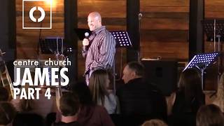 James - Part 4 | Sermon and Preaching