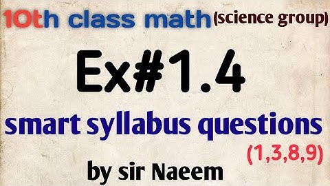 10th class math  (science group) Chapter #1 Ex#1.4 (complete) smart syllabus questions