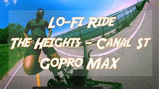 Lo-Fi Bike Ride//THE HEIGHTS - CANAL ST//GoPro MAX//2020
