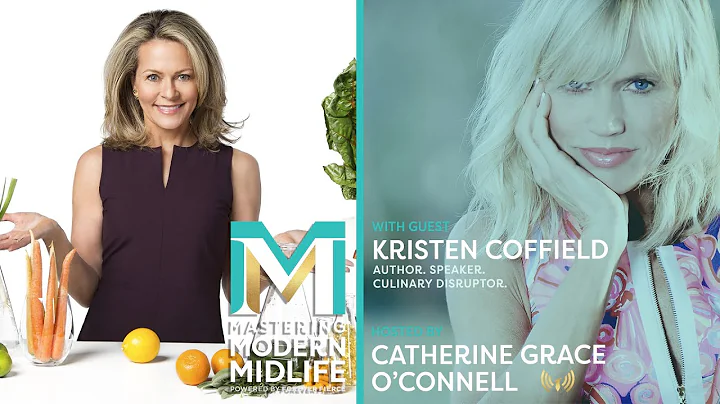 Kristen Coffield - The Modern Midlife Culinary Dis...