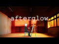 Afterglow (Covered by 有川)