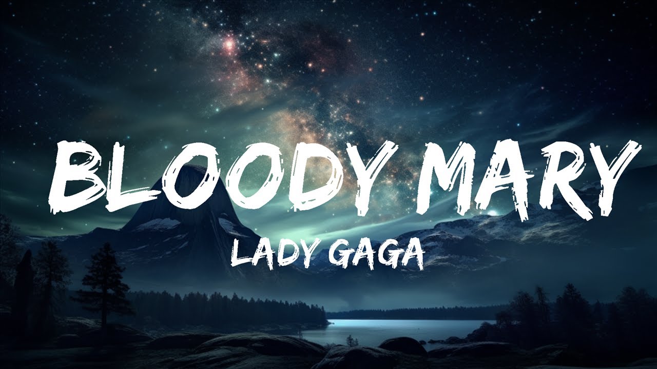 Lady Gaga Bloody Mary (Lyrics) 15p Lyrics/Letra YouTube