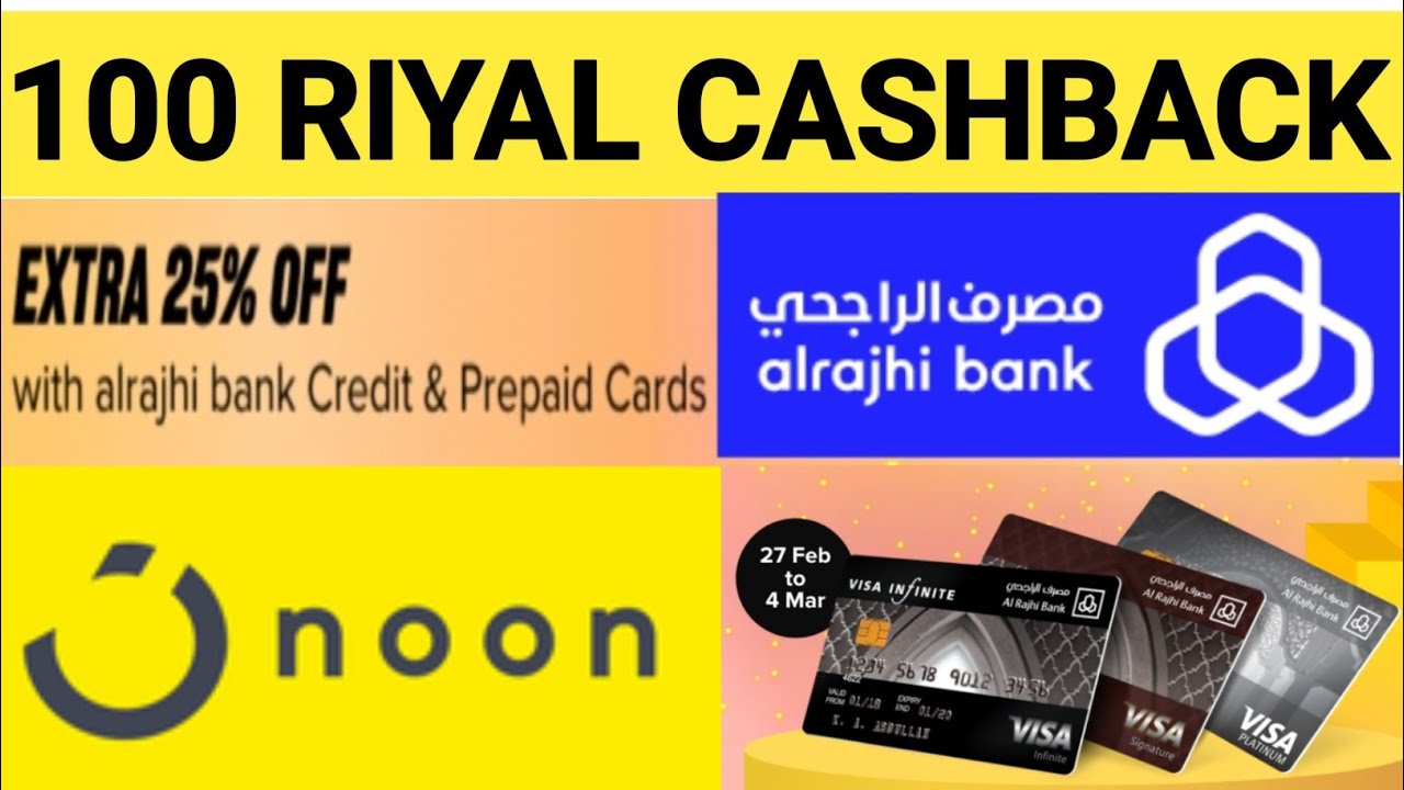Noon 100 riyal cashback offer with al rajhi visa card YouTube
