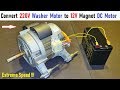 Make 12V Magnet DC Motor from Old 220V AC Washing Machine Motor (Universal Motor) with UPS Battery