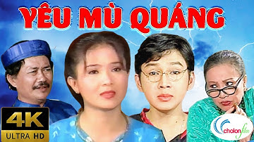 Cải Lương Tâm Lý YÊU MÙ QUÁNG | Cải Lương Kinh Điển | Cải Lương Hay Nhất Mọi Thời Đại | Cai Luong