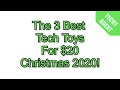 Top Tech Toys for $20 - Christmas 2020 Gifts for Everyone!