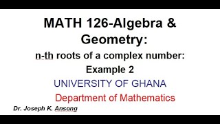 Math126 LEC19 n-th Roots of a complex number: Example 2