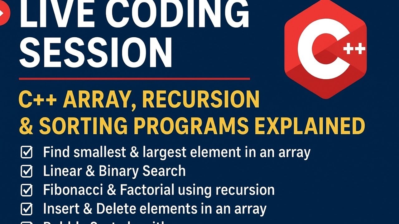Live Coding Session | C++ Array, Recursion & Sorting Programs Explained ...