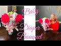 Dollar Tree Baby Diaper Bouquet Diaper Cake