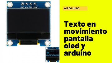 Como hacer un Texto en movimiento pantalla oled y Arduino