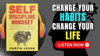 SELF DISCIPLINE MINDSET by Curtis Leone Audiobook | Book Summary in English