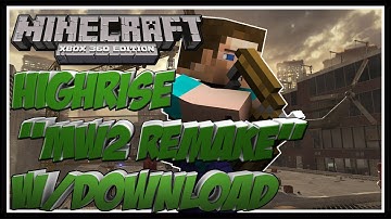 Minecraft Xbox360: Highrise "MW2 remake!" w/Download