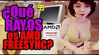 ¿Que Rayos es Freesync? y como aprovecharlo correctamente - Droga Digital