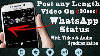 How to Post Any Length Video On WhatsApp Stastus More than 30sec with Audio & video synchronization. screenshot 5