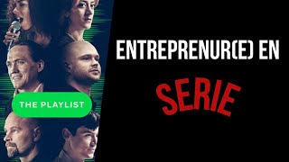Entrepreneur(e) en série : The Playlist - épisode 1/4