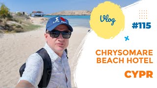 Chrysomare Beach Hotel and Resort - Ayia Napa - Cypr | Mixtravel vlog odcinek 115