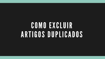 5- como excluir artigos duplicados