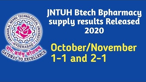 JNTUH Btech 1-1 2-1 Supply results released 2020 Bpharmacy 1-1 2-1 Supply results released JNTU