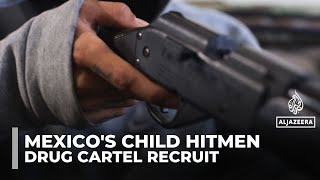 Inside Mexico's growing army of child cartel assassins