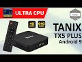 Tanix tx5 plus  android tv box 4gb  64gb  amlogic s905x3  android 9  unboxing