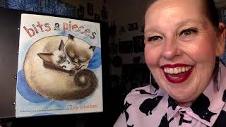 Bits & Pieces-Read aloud