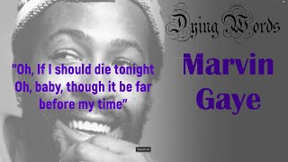 Dying Words:  Marvin Gaye