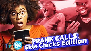 PRANK calling our SIDE CHICKS !!! - THE TriBE UG