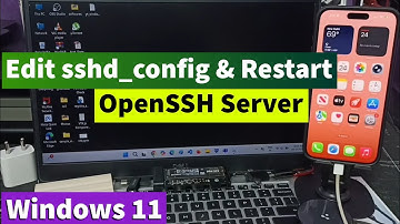 Windows 11 | How to Edit sshd_config File and Restart OpenSSH Server on PC, Laptop, or Computer