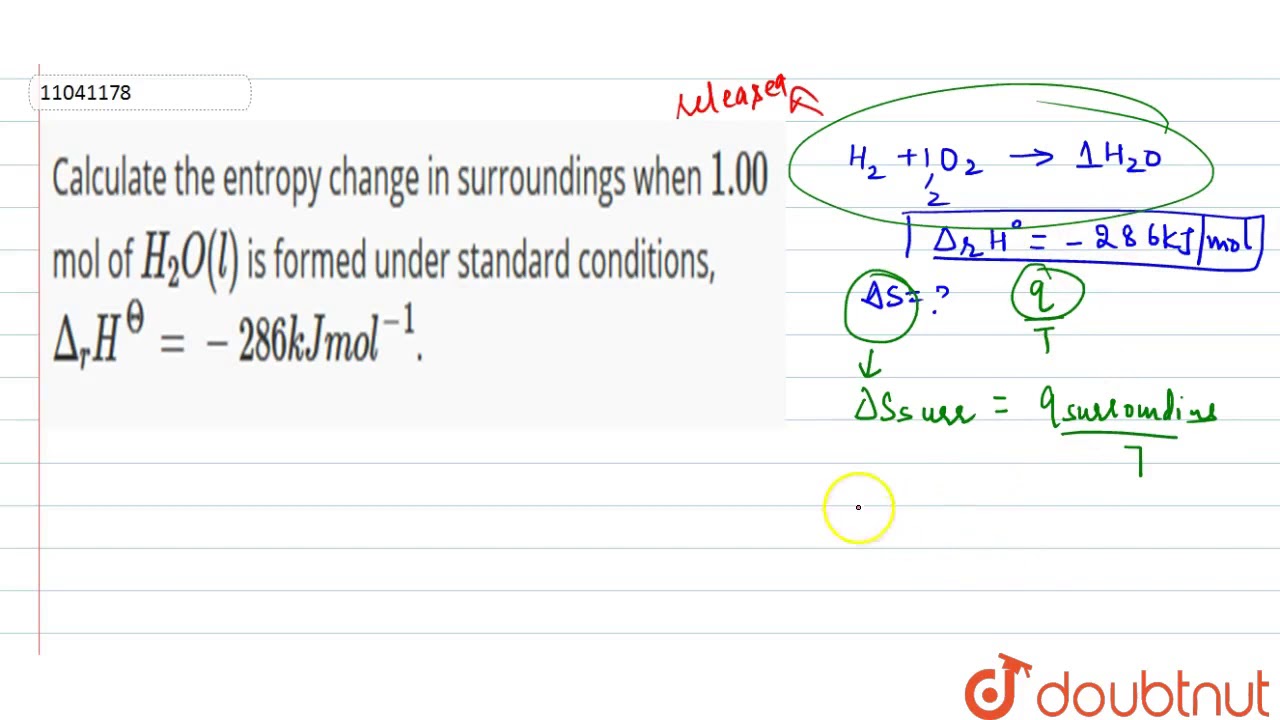 Calculate the entropy change in surroundings when `1.00` mol of `H_(2)O(l)` is formed - YouTube