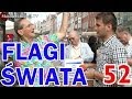 FLAGI ŚWIATA odc. #52