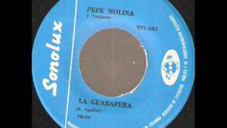 Video thumbnail of "PEPE MOLINA La Guarapera SONOLUX"