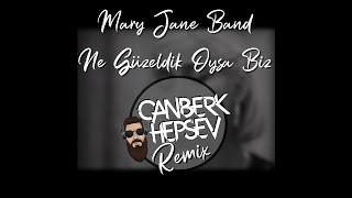 MARY JANE - NE GÜZELDİK OYSA BİZ (CANBERK HEPSEV) Resimi