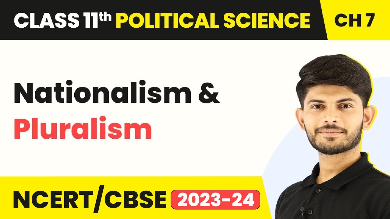 Nationalism and Pluralism - Nationalism | Class 11 Political Science