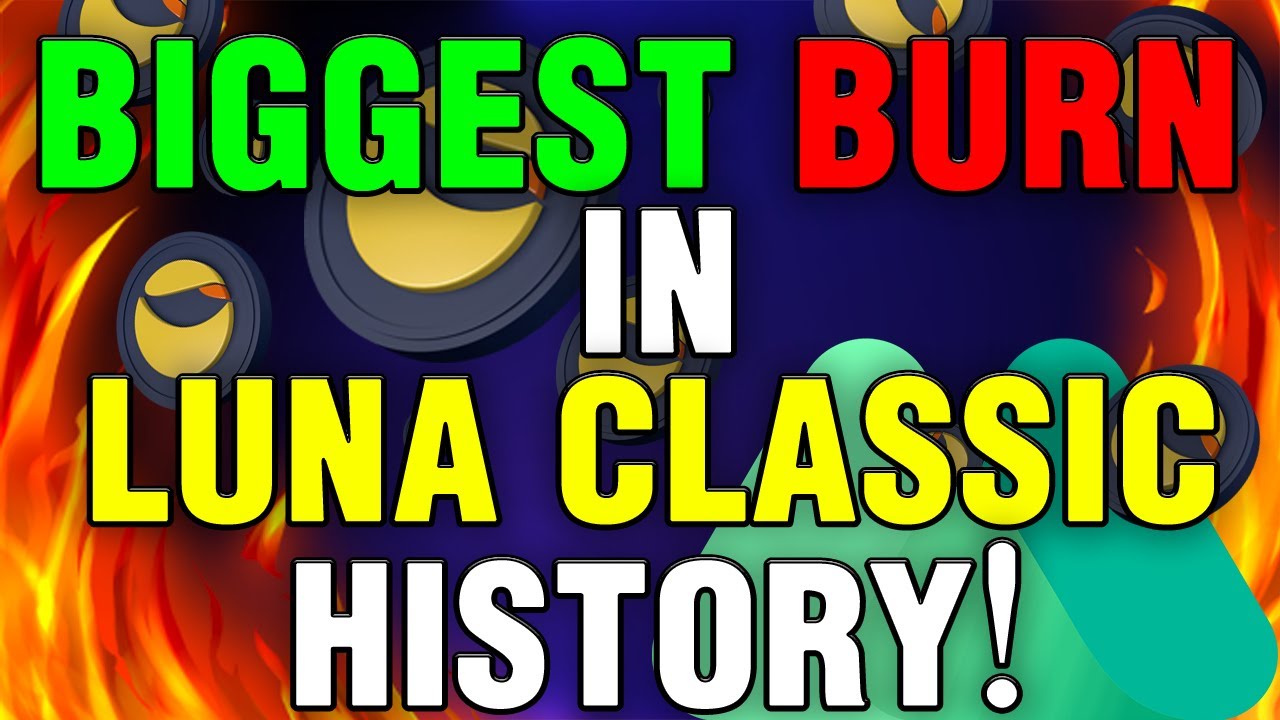 LUNA CLASSIC MASSIVE BURN UPDATE! BIGGEST BURN EVENT IN TERRA CLASSIC HISTORY! IT'S JUST