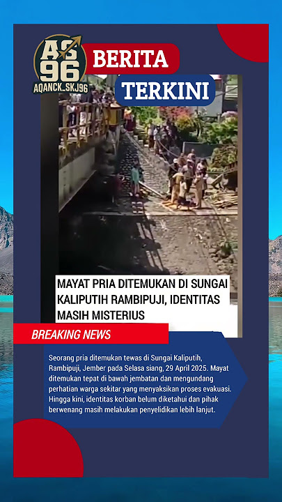 MAYAT PRIA DITEMUKAN DI SUNGAI KALIPUTIH RAMBIPUJI, IDENTITAS MASIH MISTERIUS