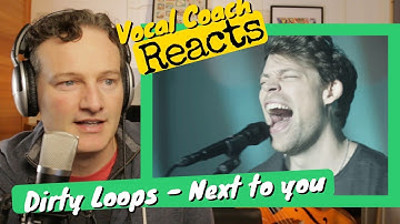 Vocal Coach REACTS - Dirty Loops 