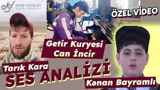 Tarık Kara Kənan Bayramlı Getir Kuryesi Can İncir Ses Analizi Özel Vi̇deo