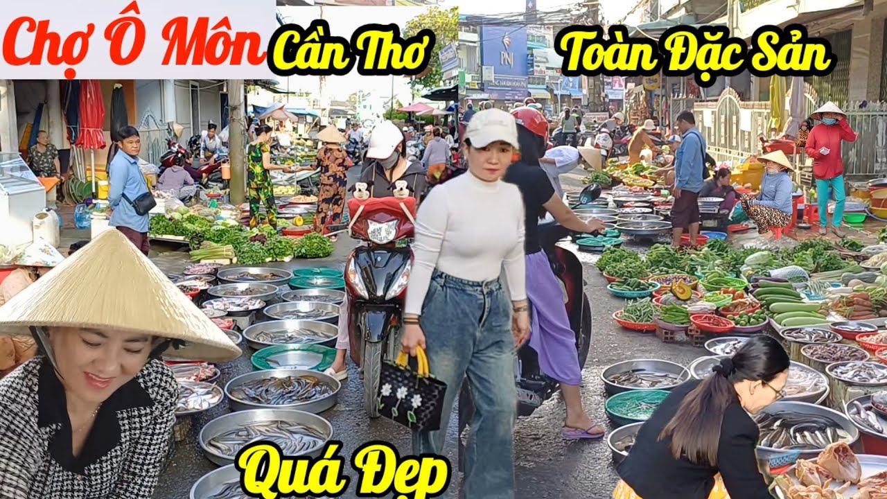 Trở lại Cần Thơ đi - Chợ Ô Môn - bán toàn Đặc Sản đồ đồng, bà con ai cũng vui vẽ thân thiện 