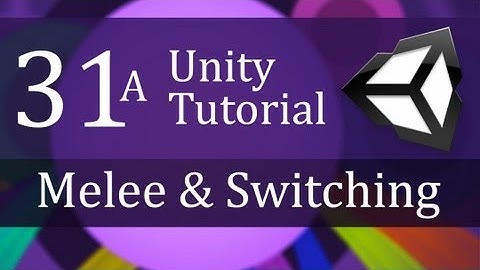 31A Unity Tutorial, Melee & Switching - Create a Survival Game