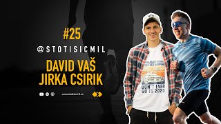 STO TISÍC MIL #25 | David Vaš, Jirka Csirik: S Davidem do Keni nejezděte, budete o fazolích