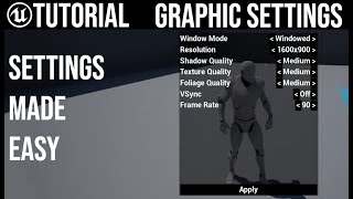 UE4 Graphics Settings Menu / Save And Load Made Easy