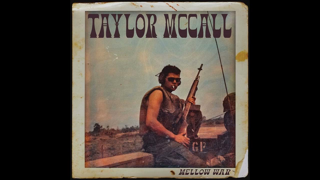 Taylor McCall - Mellow War - YouTube