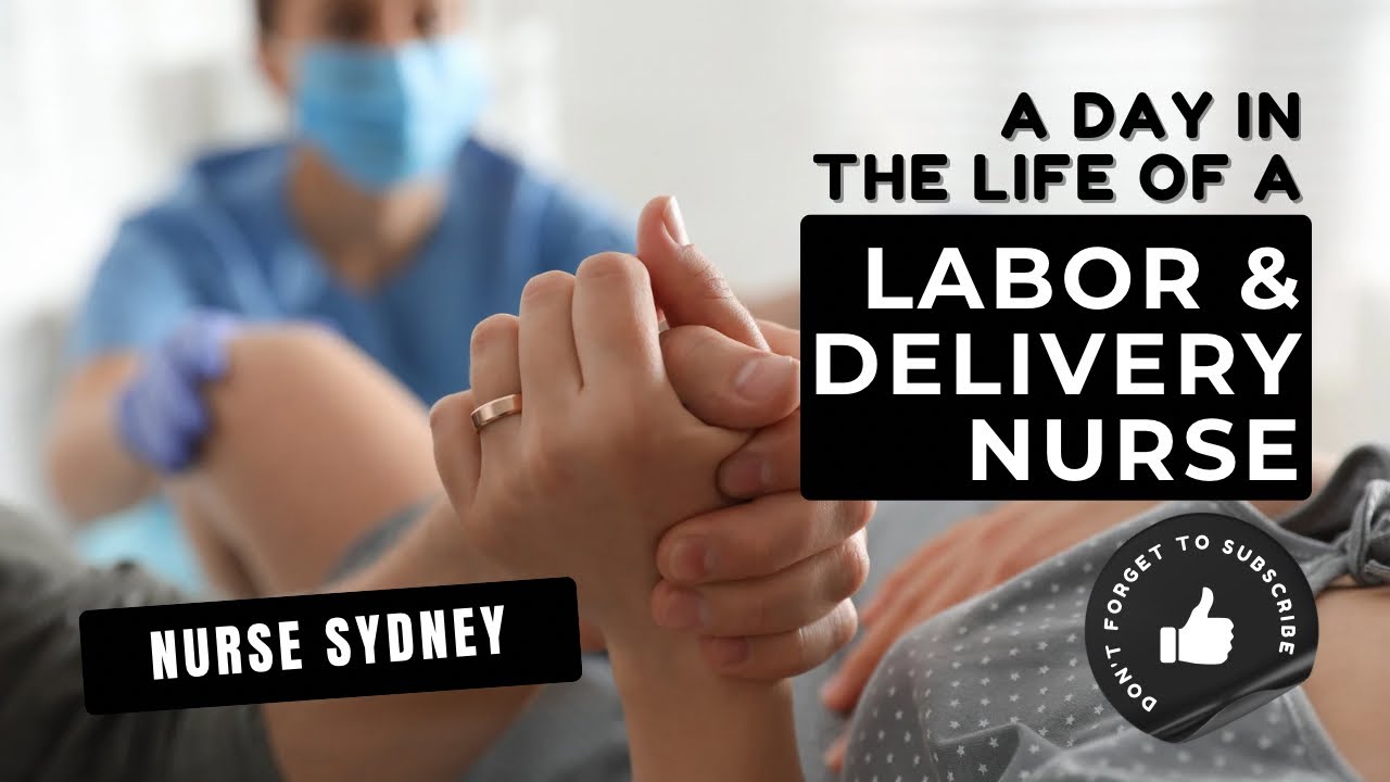 Day in the Life of a Labour & Delivery Nurse 🤰🤱 - YouTube