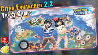 TOP 5 3DS POKEMON GAMES TRY ON NEW CITRA ENHANCED VERSION 2.2 UPDATE ! FOR LOW END DEVICE