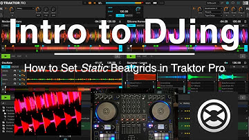 How to set Static Beatgrids in Traktor Pro