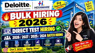 🔥Deloitte & Hexaware Bulk Hiring 2026 | Direct test Hiring 2026 | 2026/2027/2025/2024 Batch Hiring